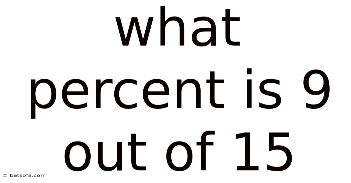 What Percent Is 9 Out Of 15