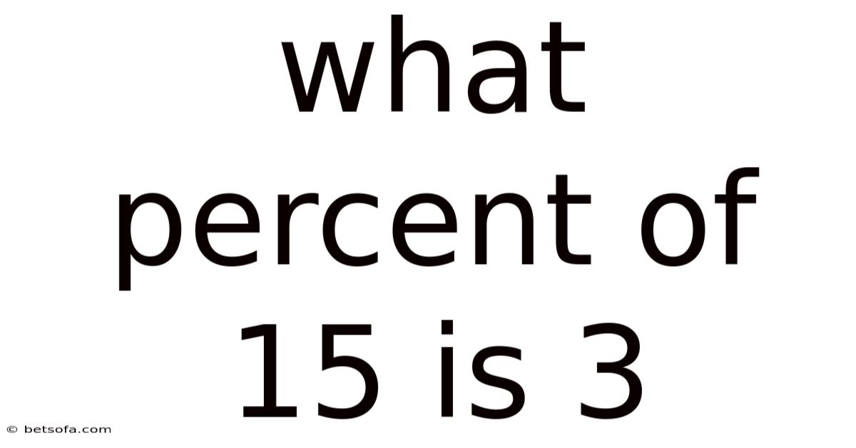 What Percent Of 15 Is 3