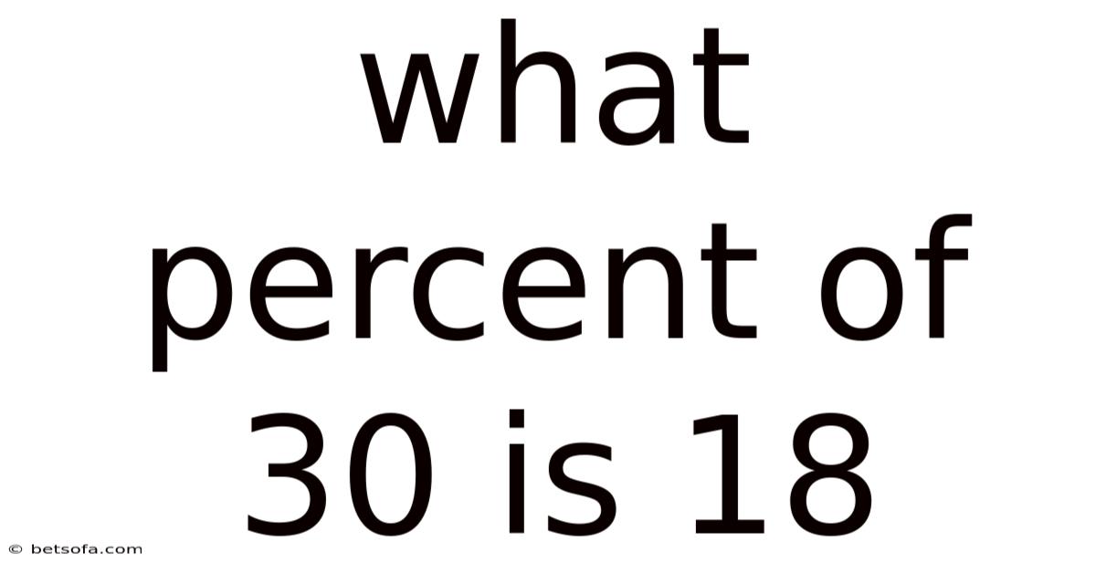 What Percent Of 30 Is 18