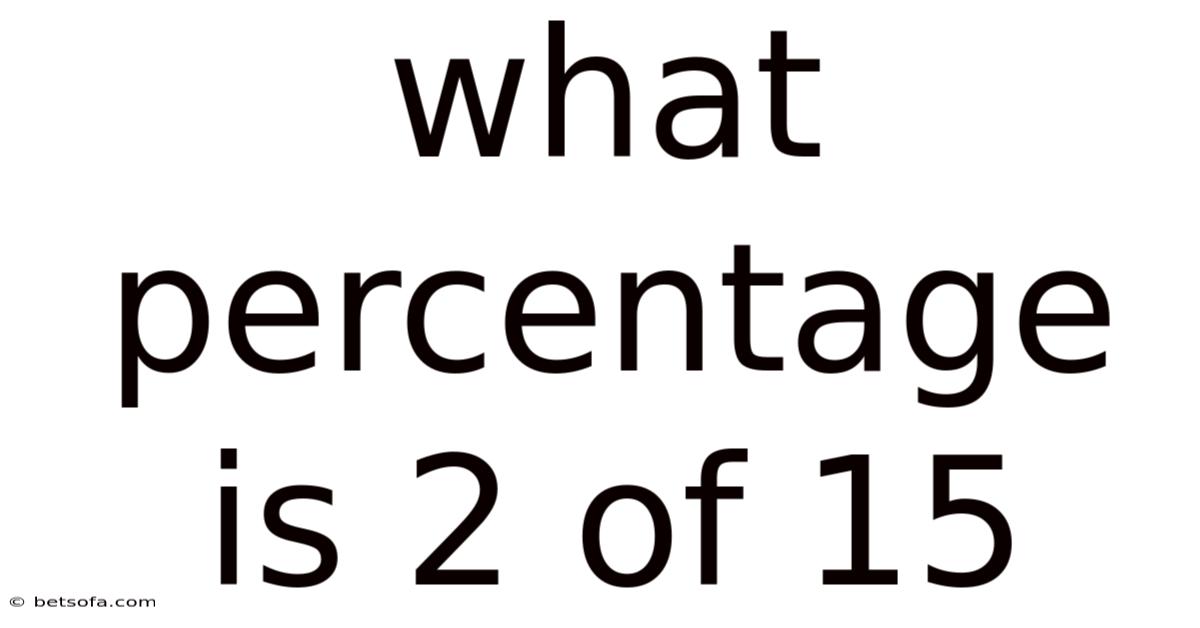 What Percentage Is 2 Of 15