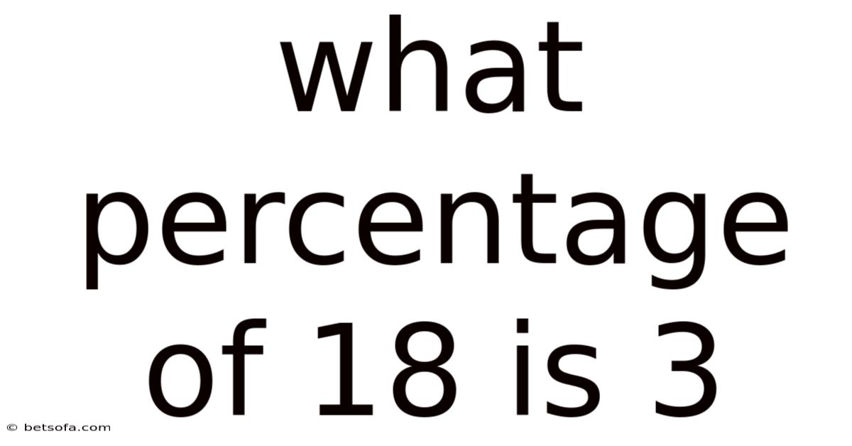 What Percentage Of 18 Is 3